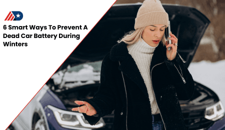 6 Smart Ways To Prevent A Dead Car Battery During Winters 6 Smart Ways To Prevent A Dead Car Battery During Winters