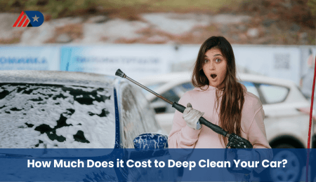 How Much Does it Cost to Deep Clean Your Car How Much Does it Cost to Deep Clean Your Car