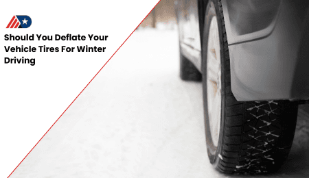 Should You Deflate Your Vehicle Tires For Winter Driving Should You Deflate Your Vehicle Tires For Winter Driving