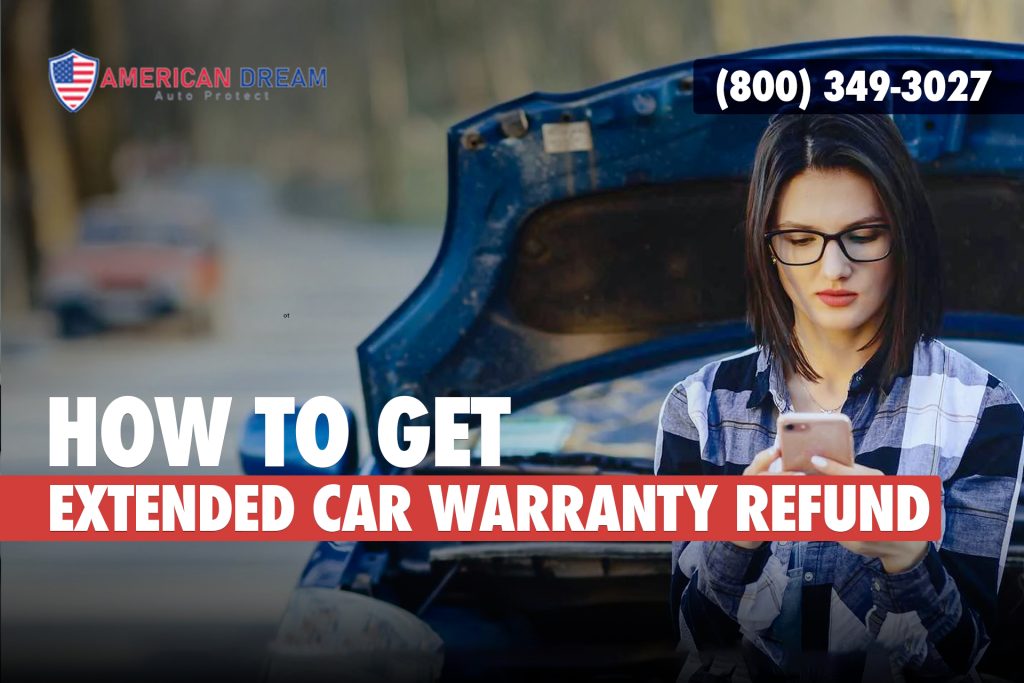 How to get an extended car warranty refund