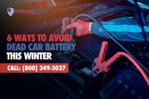 6 Ways to Avoid Dead Car Battery This Winter