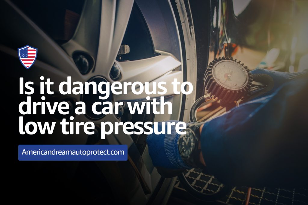 Is it dangerous to drive a car with low tire pressure?