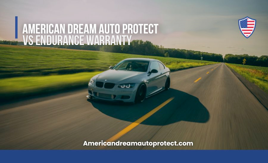 American Dream Auto Protect vs Endurance warranty