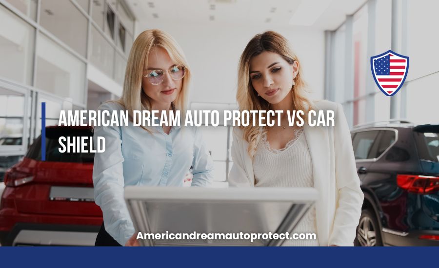 American Dream Auto Protect VS Car Shield