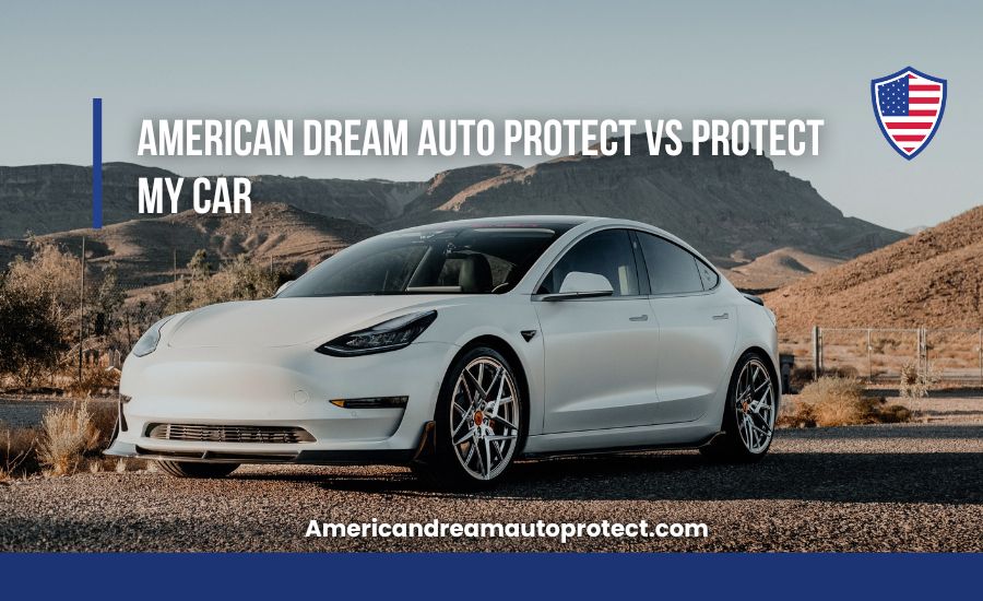 American Dream Auto Protect VS Protect My Car