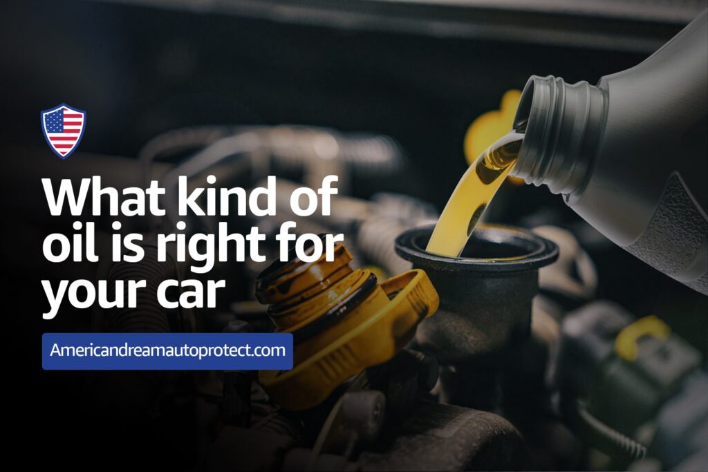 What kind of oil is right for your car?