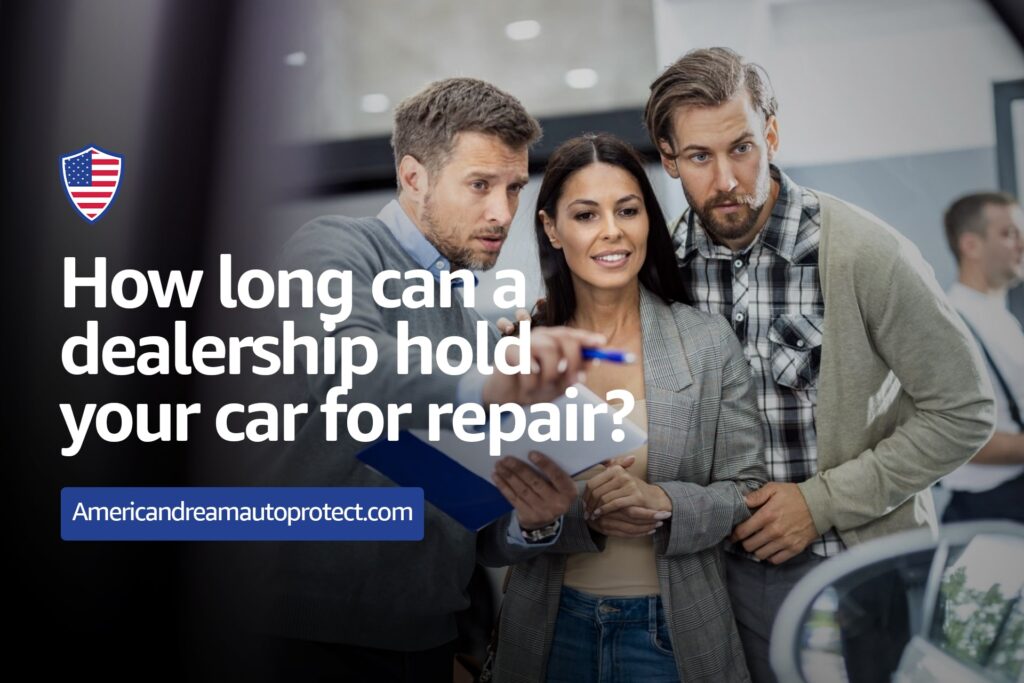 How Long Can A Dealership Hold Your Car For Repair?