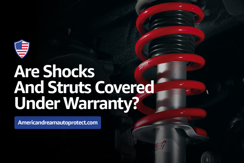 Are Shocks and Struts Covered under Warranty?