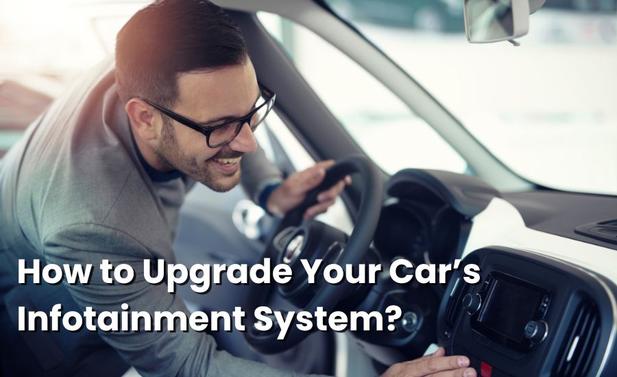 How to Upgrade Your Car’s Infotainment System?