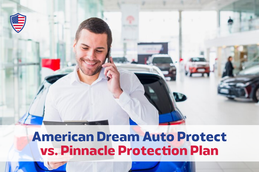 American-Dream-Auto-Protect-vs.-Pinnacle-Protection-Plan
