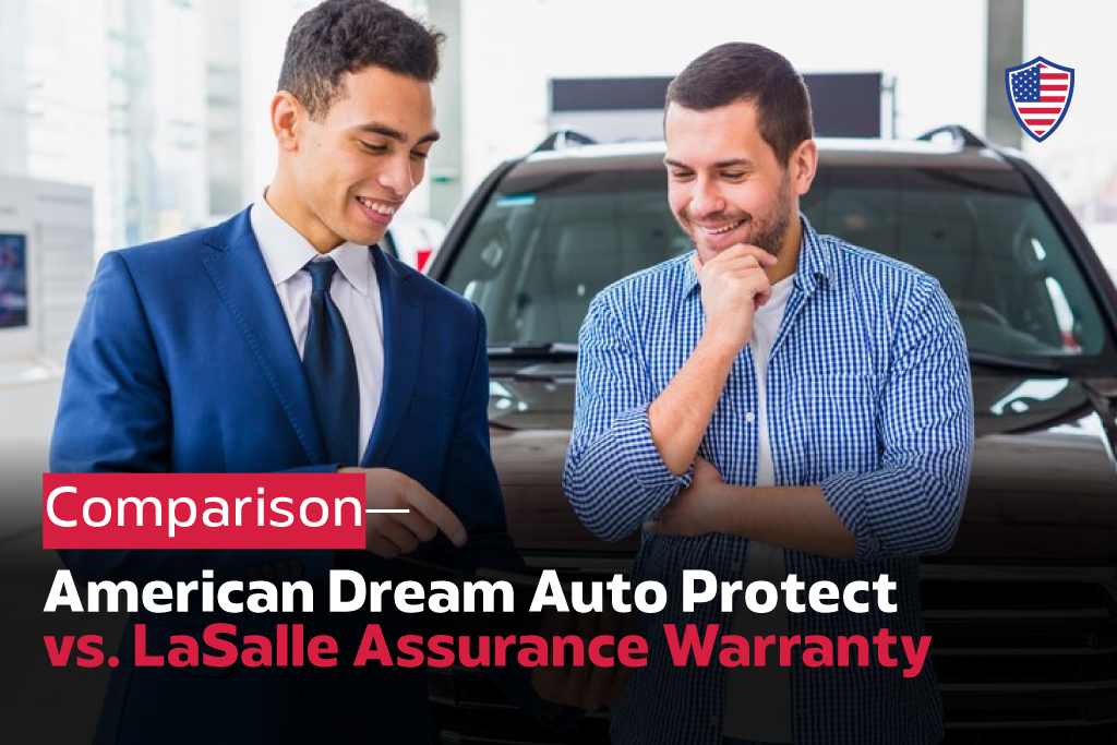 American-Dream-Auto-Protect-vs.-LaSalle-Assurance-Warranty