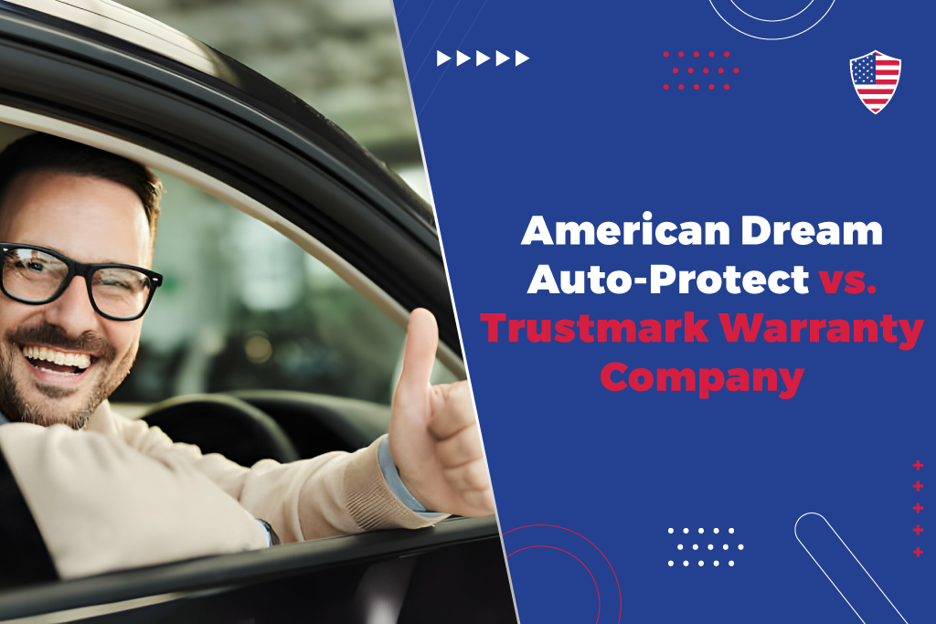 American-Dream-Auto-Protect-vs.-Trustmark-Warranty-Company