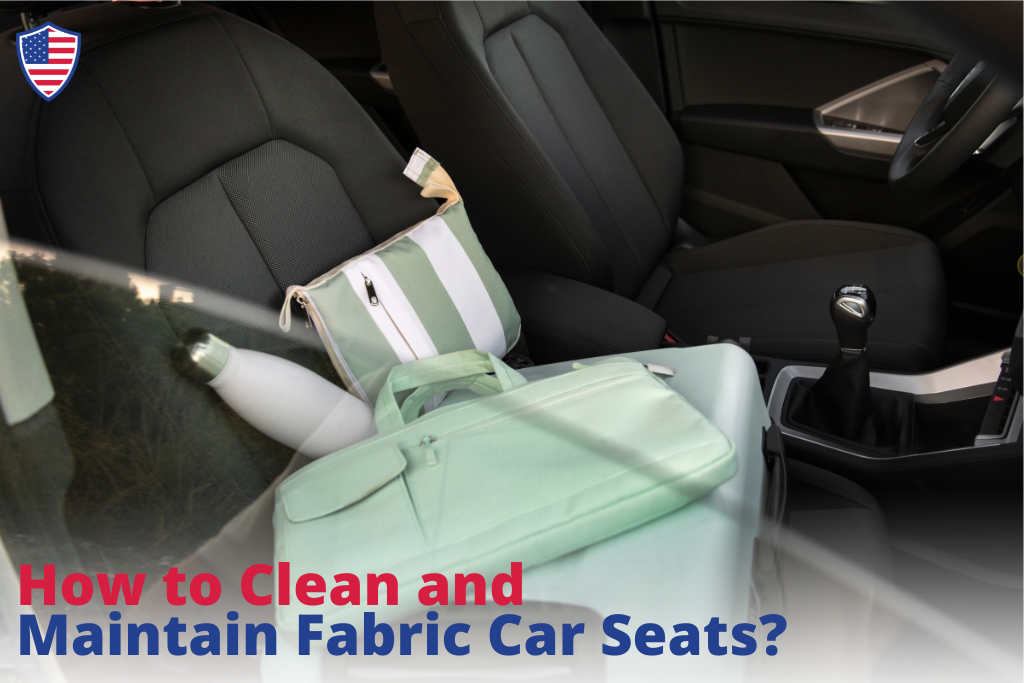 How to Clean and Maintain Fabric Car Seats