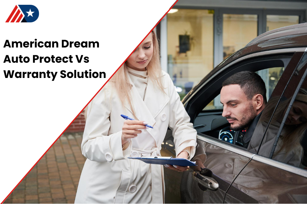 American Dream Auto Protect Vs Warranty Solution